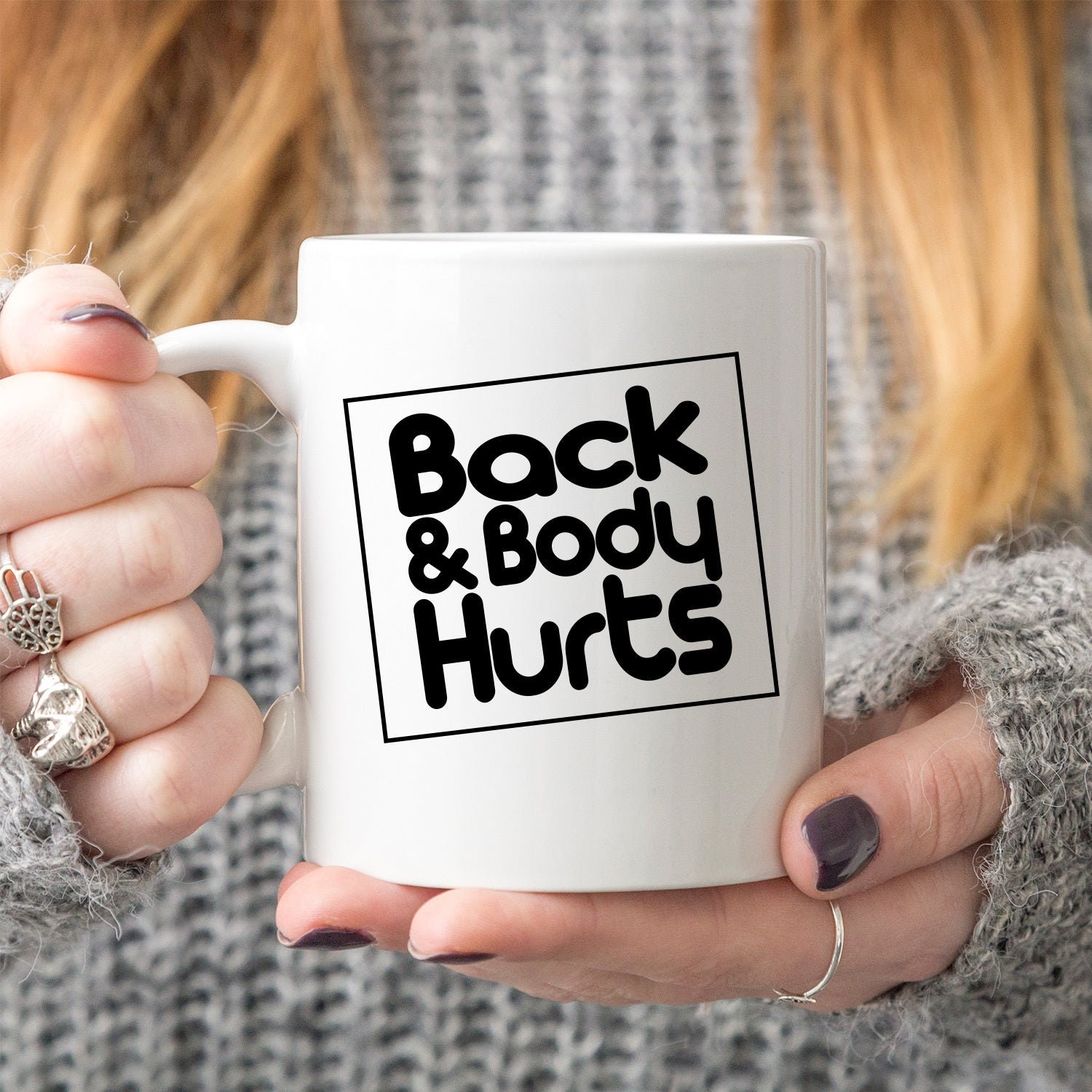 Back And Body Hurts Funny Coffee Mug With Quote Teeholly