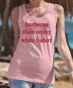 Barbecue Stain On My White Independence Day Shirt