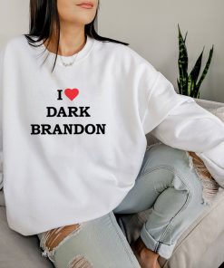 I love Dark Brandon Shirt