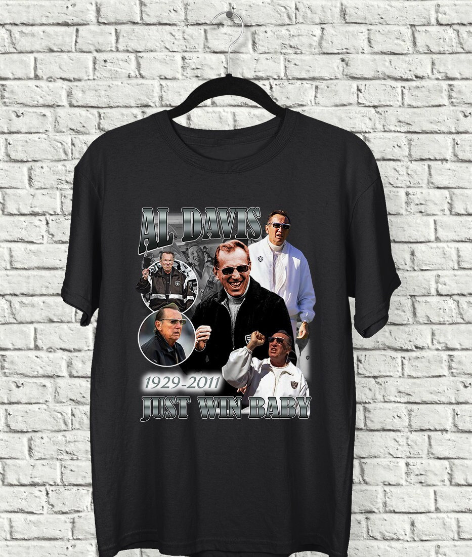 Vintage Al Davis Just Win Baby 1929-2011 Shirt Vintage Al Davis Just Win Baby 1929-2011 Shirt