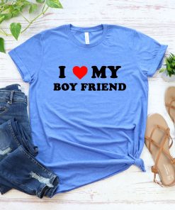 I Love My Boyfriend Valentine's Day Tee Shirt