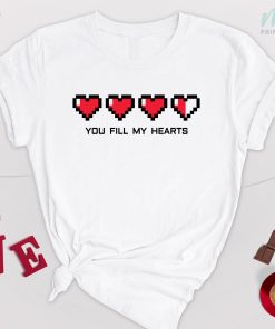 Funny You Fill My Hearts Gamer Valentine Boyfriend Shirt