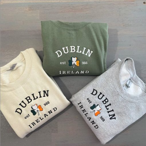 Custom Dublin Ireland St Patricks Day Embroidered Sweatshirt Shirt