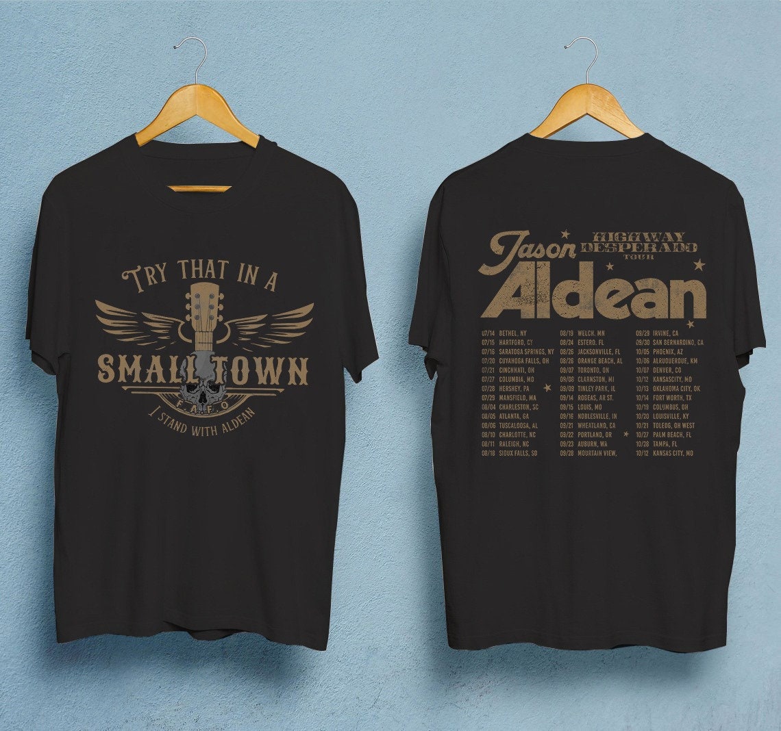 Try That In A Small Town Jason Aldean T Shirt Try That In A Small Town Jason Aldean T Shirt